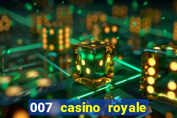 007 casino royale 2006 go filmes