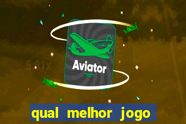 qual melhor jogo que ganha dinheiro de verdade