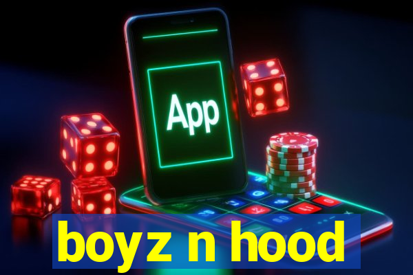 boyz n hood