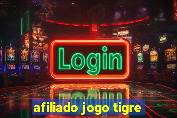 afiliado jogo tigre