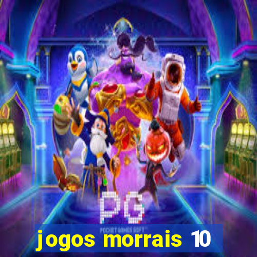 jogos morrais 10