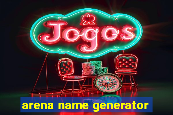 arena name generator