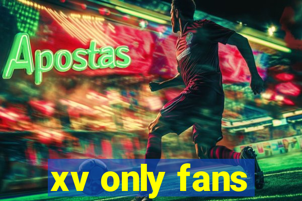 xv only fans