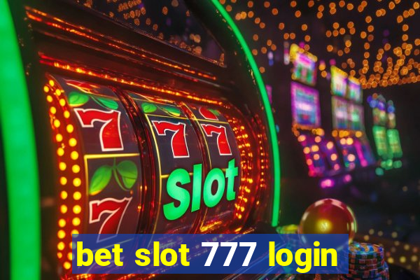 bet slot 777 login