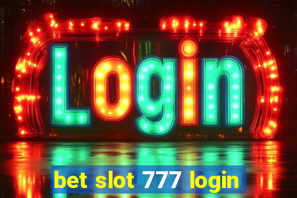 bet slot 777 login