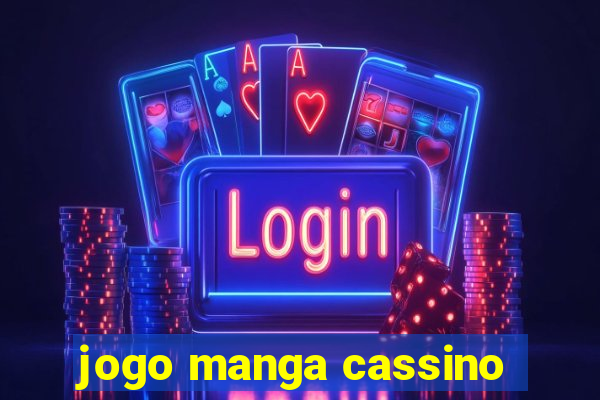 jogo manga cassino