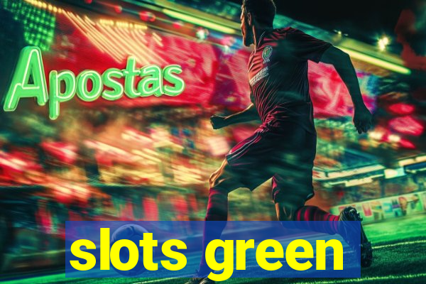 slots green