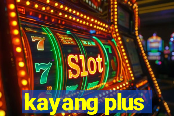 kayang plus