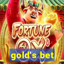 gold's bet