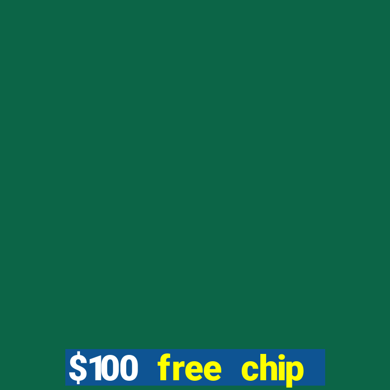 $100 free chip casino captain jack