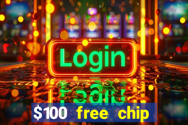 $100 free chip casino captain jack