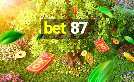 bet 87