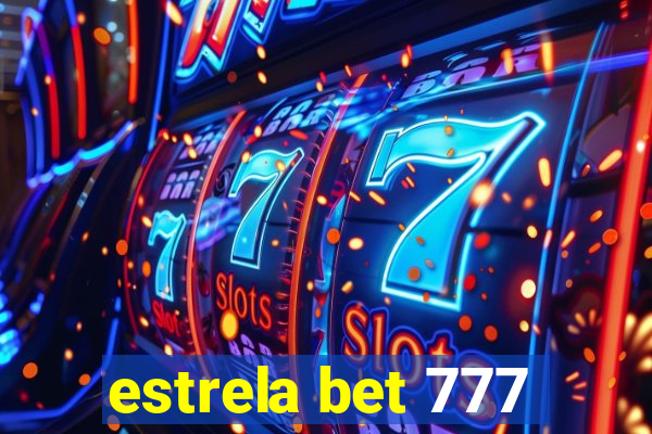 estrela bet 777