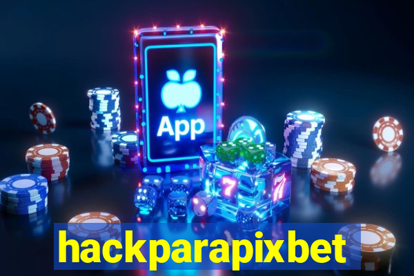 hackparapixbet