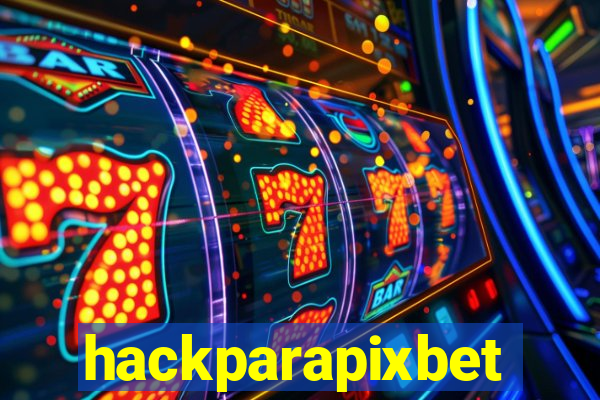 hackparapixbet