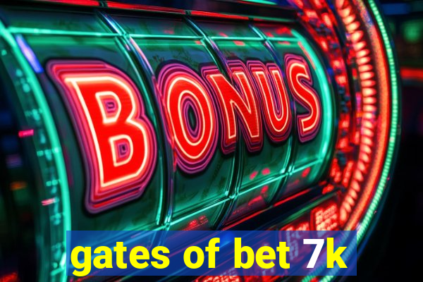 gates of bet 7k