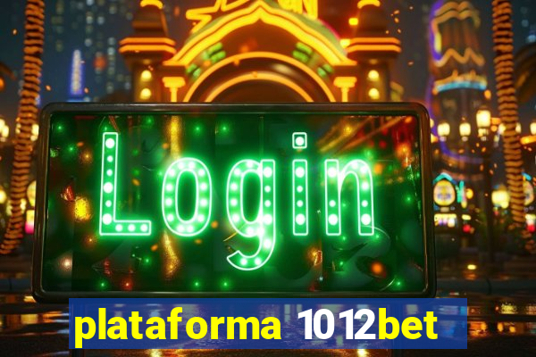 plataforma 1012bet