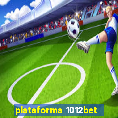 plataforma 1012bet