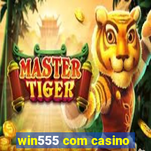 win555 com casino