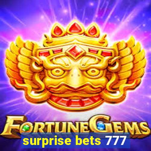 surprise bets 777