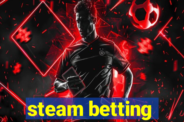 steam betting