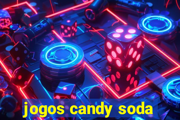 jogos candy soda