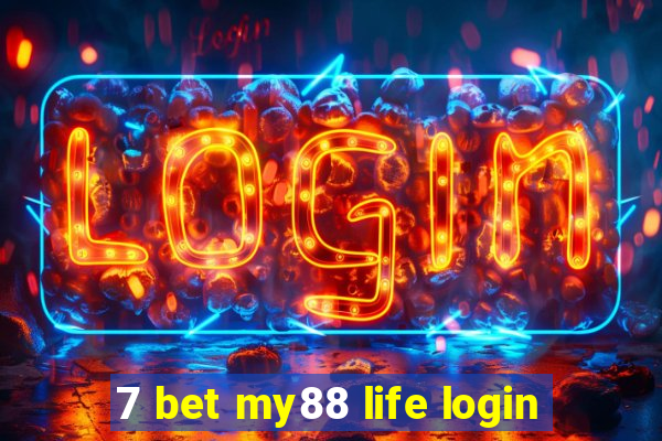 7 bet my88 life login