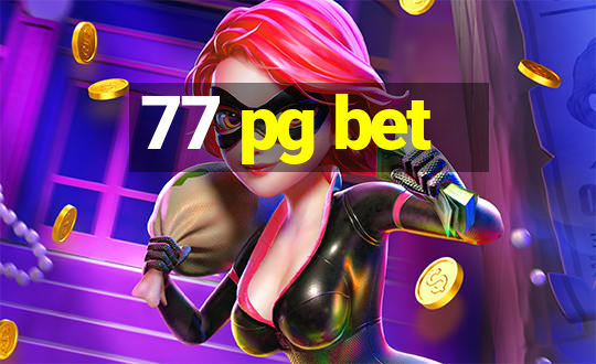 77 pg bet