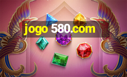 jogo 580.com