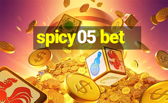 spicy05 bet