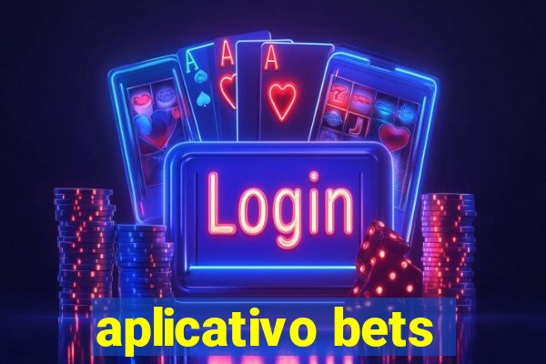 aplicativo bets