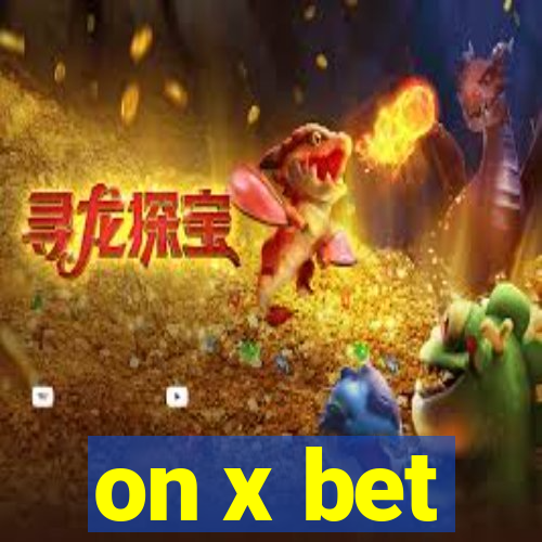 on x bet