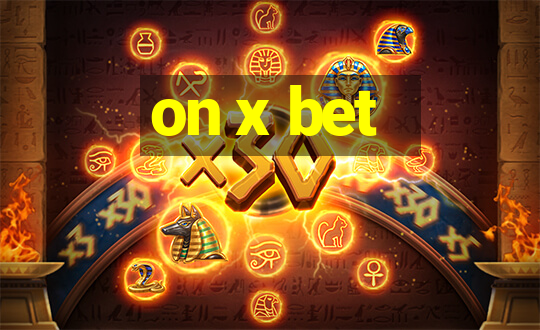 on x bet