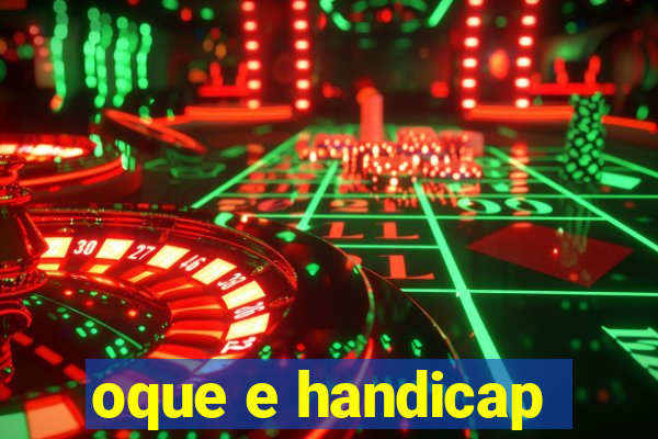 oque e handicap