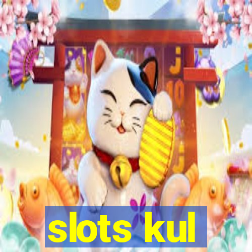 slots kul