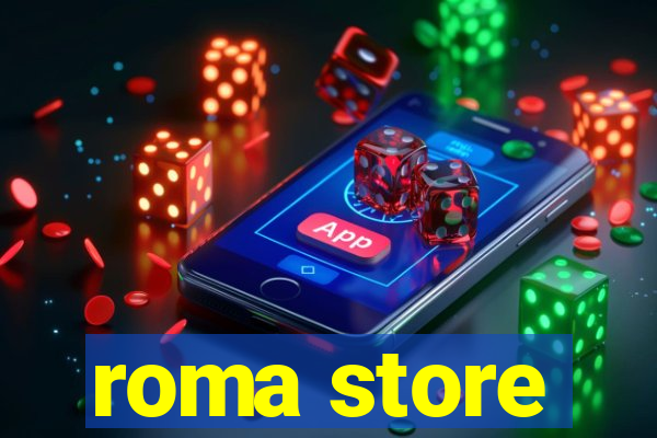 roma store