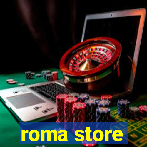 roma store