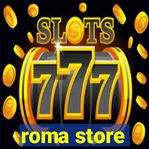 roma store