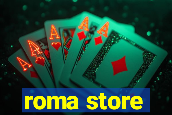 roma store