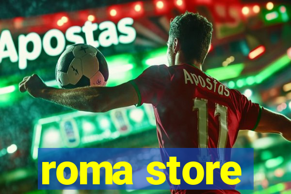 roma store