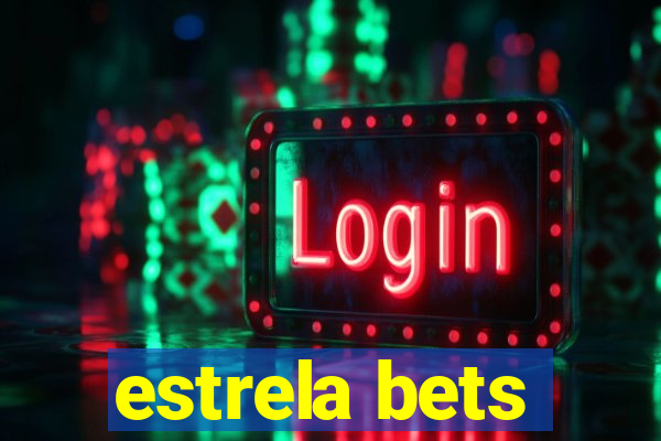 estrela bets