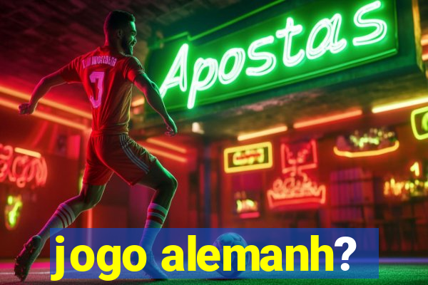 jogo alemanh?