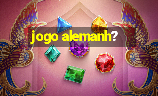 jogo alemanh?