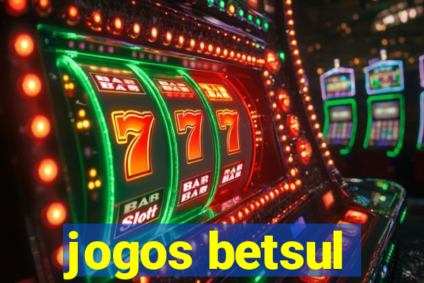 jogos betsul