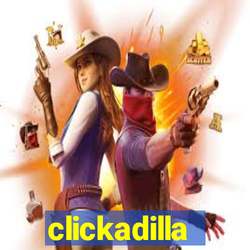 clickadilla