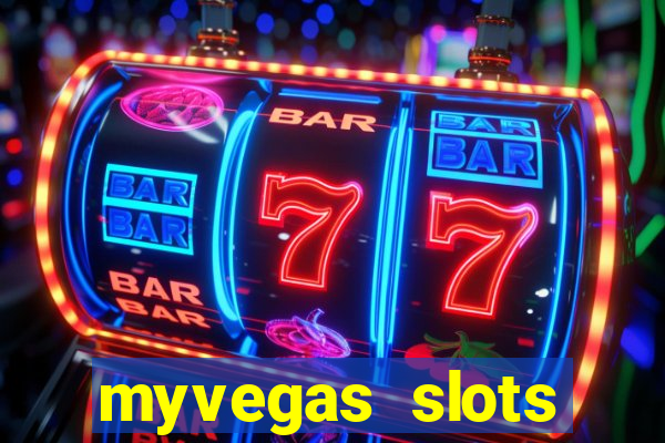 myvegas slots casino free