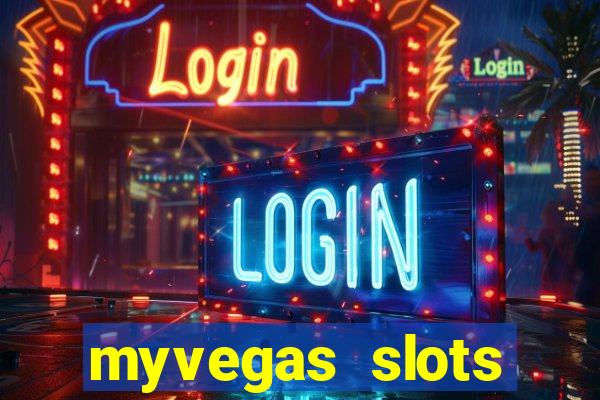 myvegas slots casino free