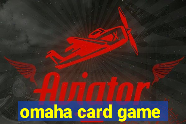 omaha card game