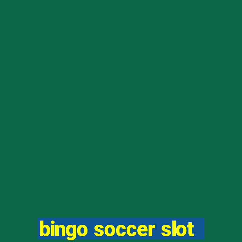 bingo soccer slot