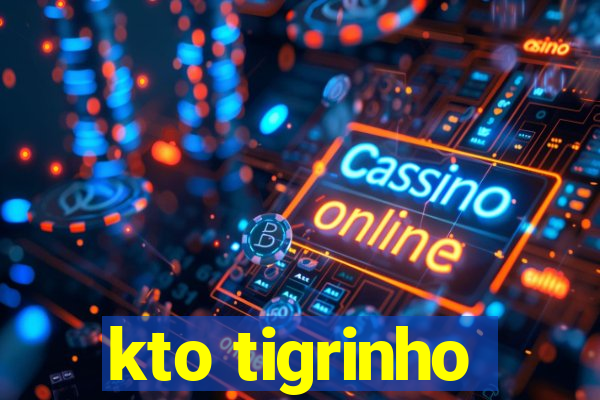 kto tigrinho